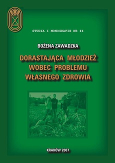 The cover of the book titled: Dorastająca młodzież wobec problemu własnego zdrowia