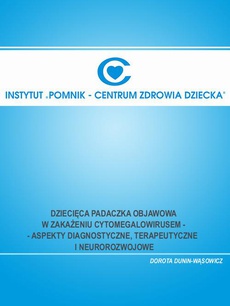The cover of the book titled: Dziecięca padaczka objawowa w zakażeniu cytomegalowirusem - aspekty diagnostyczne, terapeutyczne i neurorozwojowe
