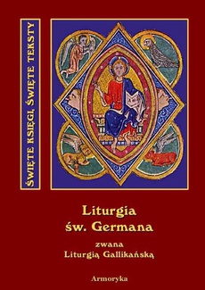 Okładka książki o tytule: Święta i boska liturgia błogosławionego ojca naszego Germana, biskupa Paryskiego