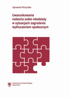 The cover of the book titled: Uwarunkowania radzenia sobie młodzieży w sytuacjach zagrożenia wykluczeniem społecznym