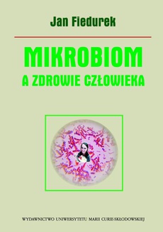 Okładka książki o tytule: Mikrobiom a zdrowie człowieka