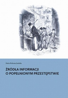 The cover of the book titled: Źródła informacji o popełnionym przestępstwie