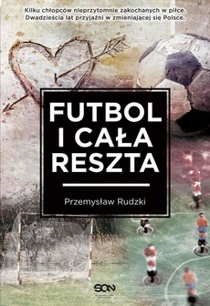 Обложка книги под заглавием:Futbol i cała reszta