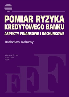 The cover of the book titled: Pomiar ryzyka kredytowego banku