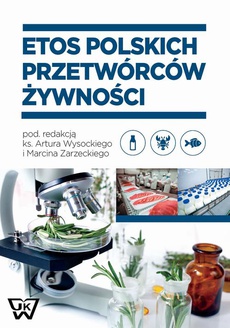 Okładka książki o tytule: Etos polskich przetwórców żywności