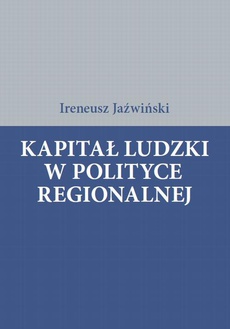 Okładka książki o tytule: Kapitał ludzki w polityce regionalnej