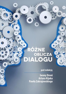 Обложка книги под заглавием:Różne oblicza dialogu