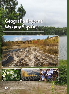 The cover of the book titled: Geografia fizyczna Wyżyny Śląskiej