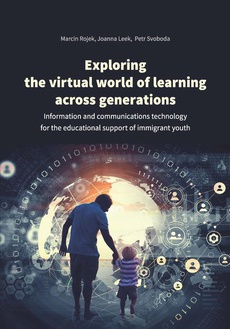 Okładka książki o tytule: Exploring the virtual world of learning across generations