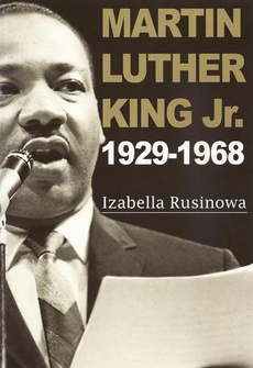 Okładka książki o tytule: Martin Luther King Jr. 1929-1968