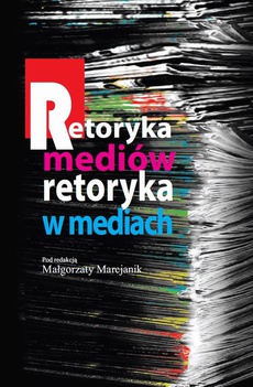 The cover of the book titled: Retoryka mediów Retoryka w mediach