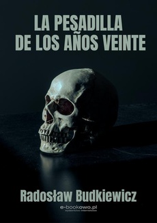 The cover of the book titled: La pesadilla de los años veinte