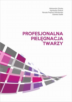 The cover of the book titled: Profesjonalna pielęgnacja twarzy