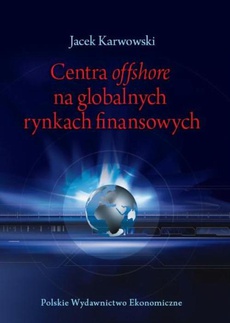 Okładka książki o tytule: Centra offshore na globalnych rynkach finansowych