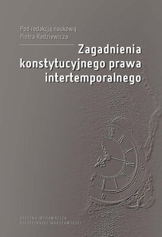 The cover of the book titled: Zagadnienia konstytucyjnego prawa intertemporalnego