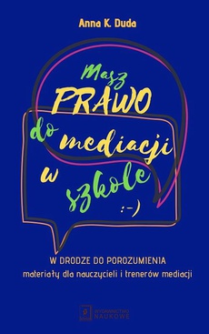 The cover of the book titled: Masz Prawo do Mediacji w Szkole