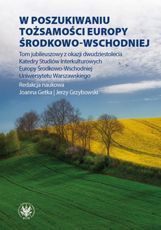 Okładka książki o tytule: W poszukiwaniu tożsamości Europy Środkowo-Wschodniej