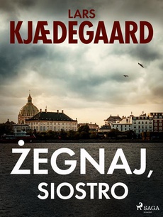The cover of the book titled: Żegnaj, siostro