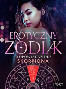 Okładka książki o tytule: Erotyczny zodiak: 10 opowiadań dla Skorpiona