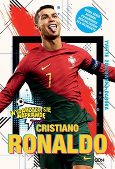 The cover of the book titled: Cristiano Ronaldo. Chłopiec, który wiedział, czego chce