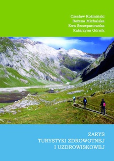 The cover of the book titled: Zarys turystyki zdrowotnej i uzdrowiskowej