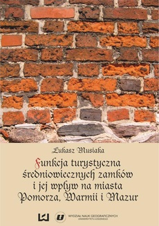 Okładka książki o tytule: Funkcja turystyczna i jej wpływ na miasta Pomorza, Warmii i Mazur