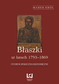 Обложка книги под заглавием:Błaszki w latach 1793-1869. Studium społeczno-ekonomiczne