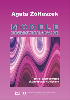 The cover of the book titled: Modele mikrosymulacyjne. Teoria i zastosowania ekonomiczno-społeczne