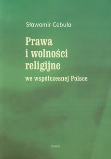 Okładka książki o tytule: Prawa i wolności religijne we współczesnej Polsce