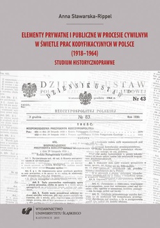 The cover of the book titled: Elementy prywatne i publiczne w procesie cywilnym w świetle prac kodyfikacyjnych w Polsce (1918–1964)