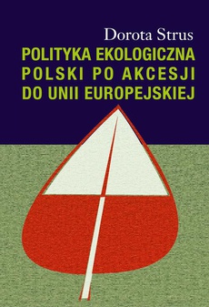 Okładka książki o tytule: Polityka ekologiczna Polski po akcesji do Unii Europejskiej
