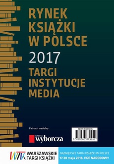 Обложка книги под заглавием:Rynek książki w Polsce 2017. Targi, instytucje, media