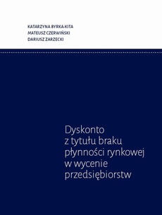 The cover of the book titled: Dyskonto z tytułu braku płynności rynkowej w wycenie przedsiębiorstw