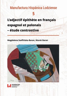 The cover of the book titled: L’adjectif épithète en français, espagnol et polonais – étude contrastive