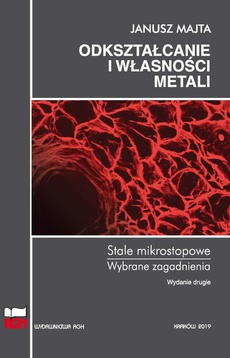 The cover of the book titled: Odkształcanie i własności metali. Stale mikrostopowe. Wybrane zagadnienia.