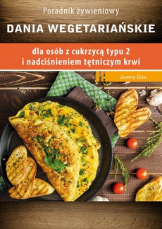 Обложка книги под заглавием:Dania wegetariańskie dla osób z cukrzycą typu 2 i nadciśnieniem tętniczym