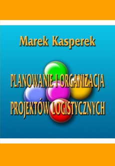 Обкладинка книги з назвою:Planowanie i organizacja projektów logistycznych