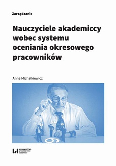 The cover of the book titled: Nauczyciele akademiccy wobec systemu oceniania okresowego pracowników