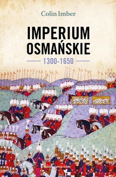 The cover of the book titled: Imperium Osmańskie 1300-1650