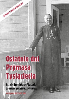 Обложка книги под заглавием:Ostatnie dni Prymasa Tysiąclecia