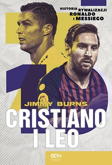The cover of the book titled: Cristiano i Leo. Historia rywalizacji Ronaldo i Messiego