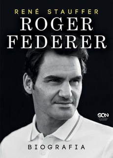 The cover of the book titled: Roger Federer. Biografia