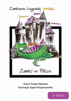 Okładka książki o tytule: Zamkowe legendy. Zamki w Polsce