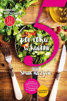 The cover of the book titled: 5 pór roku w kuchni