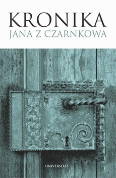 Okładka książki o tytule: Kronika Jana z Czarnkowa