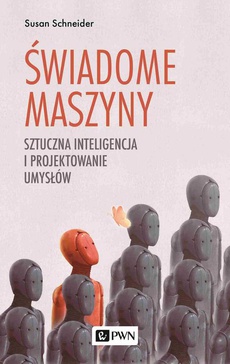 Обложка книги под заглавием:Świadome maszyny