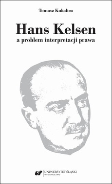 The cover of the book titled: Hans Kelsen a problem interpretacji prawa