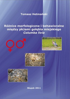 The cover of the book titled: Różnice morfologiczne i behawioralne między płciami gołębia miejskiego Columba livia