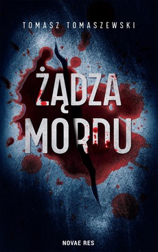 The cover of the book titled: Żądza mordu
