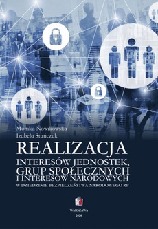 The cover of the book titled: Realizacja interesów jednostek grup społecznych i interesów narodowych w dziedzinie bezpieczeństwa narodowego RP
